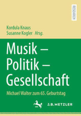 Knaus / Kogler |  Musik – Politik – Gesellschaft | eBook | Sack Fachmedien