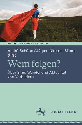 Nielsen-Sikora / Schütte |  Wem folgen? | Buch |  Sack Fachmedien