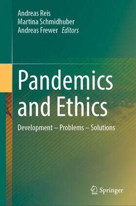 Reis / Frewer / Schmidhuber |  Pandemics and Ethics | Buch |  Sack Fachmedien