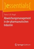 Vogel |  Abweichungsmanagement in der pharmazeutischen Industrie | eBook | Sack Fachmedien