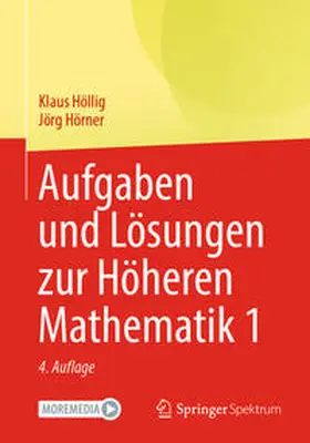 Höllig / Hörner | Aufgaben und Lösungen zur Höheren Mathematik 1 | E-Book | sack.de
