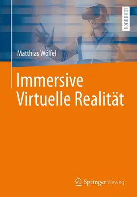 Wölfel |  Immersive Virtuelle Realität | Buch |  Sack Fachmedien