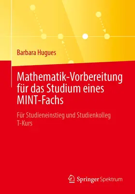 Hugues |  Mathematik-Vorbereitung für das Studium eines MINT-Fachs | Buch |  Sack Fachmedien