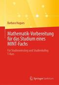 Hugues |  Mathematik-Vorbereitung für das Studium eines MINT-Fachs | Buch |  Sack Fachmedien