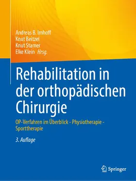 Imhoff / Beitzel / Stamer |  Rehabilitation in der orthopädischen Chirurgie | Buch |  Sack Fachmedien