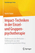 Vader |  Impact-Techniken in der Einzel- und Gruppenpsychotherapie | eBook | Sack Fachmedien