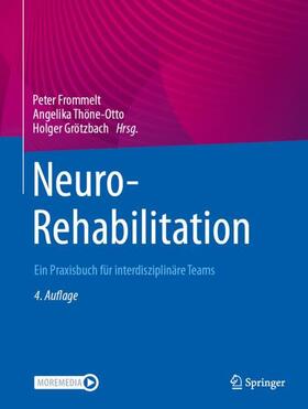 Frommelt / Thöne-Otto / Grötzbach | NeuroRehabilitation | Buch | 978-3-662-66956-3 | sack.de