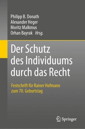 Donath / Bayrak / Heger |  Der Schutz des Individuums durch das Recht | Buch |  Sack Fachmedien