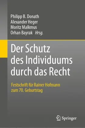 Donath / Bayrak / Heger | Der Schutz des Individuums durch das Recht | Buch | 978-3-662-66977-8 | sack.de