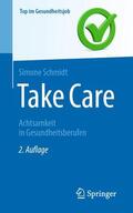 Schmidt |  Take Care | Buch |  Sack Fachmedien