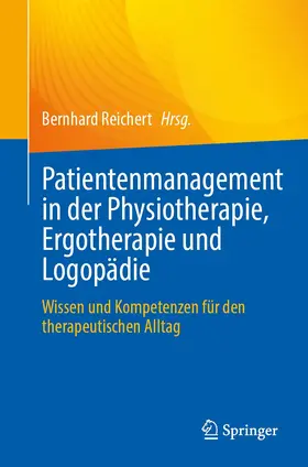 Reichert |  Patientenmanagement in der Physiotherapie, Ergotherapie und Logopädie | Buch |  Sack Fachmedien