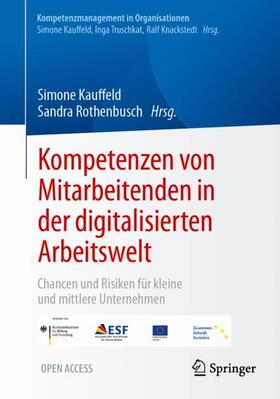 Rothenbusch / Kauffeld | Kompetenzen von Mitarbeitenden in der digitalisierten Arbeitswelt | Buch | 978-3-662-66991-4 | sack.de