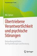Spitzer |  Übertriebene Verantwortlichkeit und psychische Störungen | Buch |  Sack Fachmedien