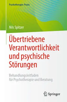 Spitzer | Übertriebene Verantwortlichkeit und psychische Störungen | E-Book | www.sack.de
