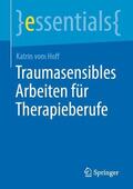 vom Hoff |  Traumasensibles Arbeiten für Therapieberufe | Buch |  Sack Fachmedien