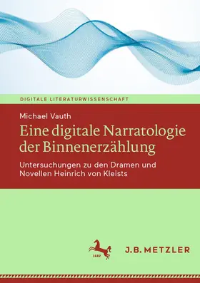 Vauth |  Eine digitale Narratologie der Binnenerzählung | Buch |  Sack Fachmedien