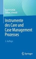 Schmidt / Kollak |  Instrumente des Care und Case Management Prozesses | Buch |  Sack Fachmedien