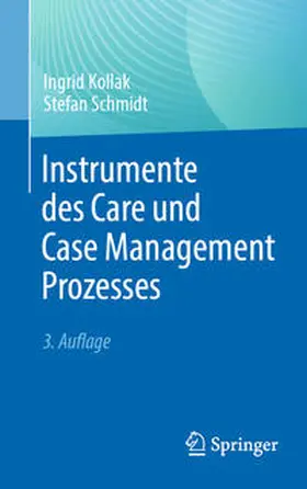 Kollak / Schmidt | Instrumente des Care und Case Management Prozesses | E-Book | sack.de