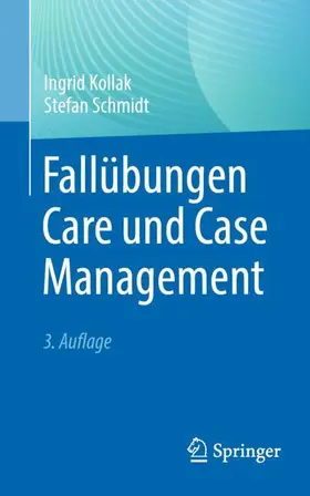 Schmidt / Kollak | Fallübungen Care und Case Management | Buch | 978-3-662-67052-1 | sack.de
