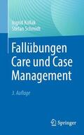 Schmidt / Kollak |  Fallübungen Care und Case Management | Buch |  Sack Fachmedien