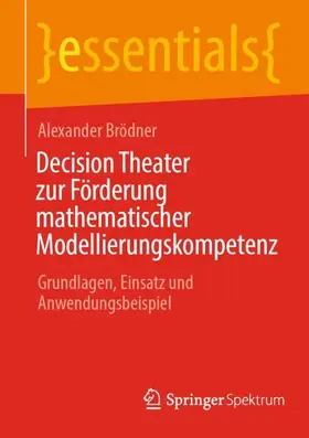 Brödner |  Decision Theater zur Förderung mathematischer Modellierungskompetenz | Buch |  Sack Fachmedien