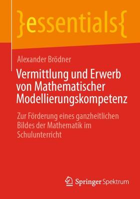Brödner |  Vermittlung und Erwerb von Mathematischer Modellierungskompetenz | Buch |  Sack Fachmedien