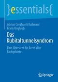 Unglaub / Kußmaul |  Das Kubitaltunnelsyndrom | Buch |  Sack Fachmedien