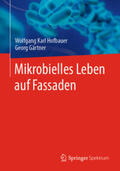 Hofbauer / Gärtner |  Mikrobielles Leben auf Fassaden | eBook | Sack Fachmedien