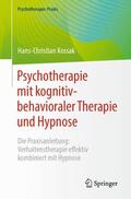 Kossak |  Psychotherapie mit kognitiv-behavioraler Therapie und Hypnose | Buch |  Sack Fachmedien