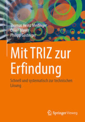 Meitinger / Mayer / Gasteiger | Mit TRIZ zur Erfindung | E-Book | sack.de