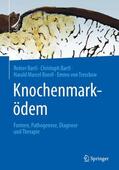 Bartl / von Tresckow / Bonél |  Knochenmarködem | Buch |  Sack Fachmedien