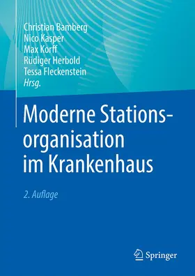 Bamberg / Kasper / Korff |  Moderne Stationsorganisation im Krankenhaus | Buch |  Sack Fachmedien