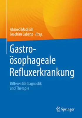 Madisch / Labenz | Gastroösophageale Refluxerkrankung | E-Book | www.sack.de