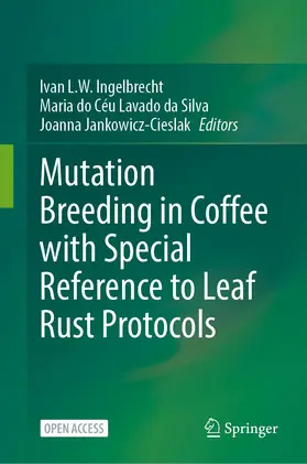 Ingelbrecht / Jankowicz-Cieslak / Silva |  Mutation Breeding in Coffee with Special Reference to Leaf Rust | Buch |  Sack Fachmedien