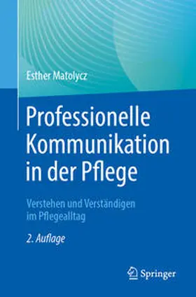 Matolycz | Professionelle Kommunikation in der Pflege | Buch | 978-3-662-67282-2 | sack.de