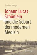 Manger |  Johann Lucas Schönlein und die Geburt der modernen Medizin | eBook | Sack Fachmedien