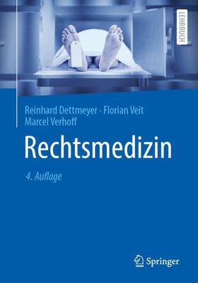 Dettmeyer / Veit / Verhoff | Rechtsmedizin | Buch | 978-3-662-67304-1 | sack.de