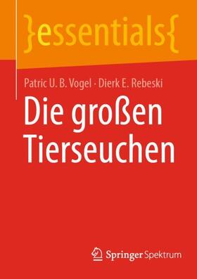Rebeski / Vogel | Die großen Tierseuchen | Buch | 978-3-662-67310-2 | sack.de