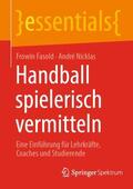 Nicklas / Fasold |  Handball spielerisch vermitteln | Buch |  Sack Fachmedien