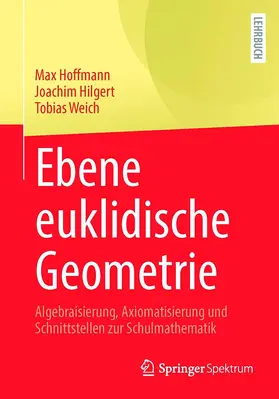 Hoffmann / Weich / Hilgert |  Ebene euklidische Geometrie | Buch |  Sack Fachmedien