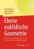 Hoffmann / Hilgert / Weich |  Ebene euklidische Geometrie | Buch |  Sack Fachmedien