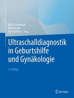 Gembruch / Hecher / Steiner |  Ultraschalldiagnostik in Geburtshilfe und Gynäkologie | Buch |  Sack Fachmedien