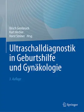 Gembruch / Hecher / Steiner |  Ultraschalldiagnostik in Geburtshilfe und Gynäkologie | eBook | Sack Fachmedien