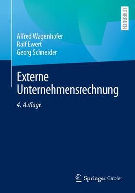 Wagenhofer / Schneider / Ewert | Externe Unternehmensrechnung | Buch | 978-3-662-67408-6 | sack.de