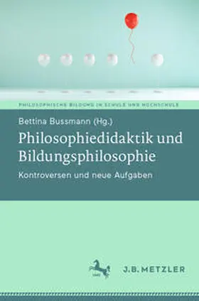 Bussmann |  Philosophiedidaktik und Bildungsphilosophie | Buch |  Sack Fachmedien