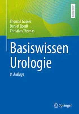 Gasser / Eberli / Thomas | Basiswissen Urologie | E-Book | sack.de