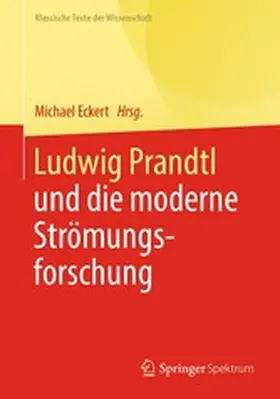 Eckert |  Ludwig Prandtl und die moderne Strömungsforschung | eBook | Sack Fachmedien