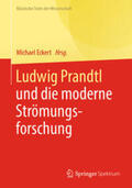 Eckert |  Ludwig Prandtl und die moderne Strömungsforschung | eBook | Sack Fachmedien