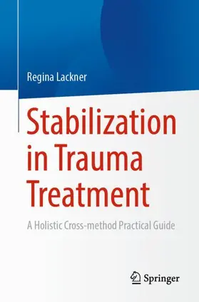 Lackner | Stabilization in Trauma Treatment | Buch | 978-3-662-67479-6 | sack.de