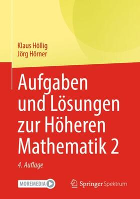 Hörner / Höllig | Aufgaben und Lösungen zur Höheren Mathematik 2 | Buch | 978-3-662-67511-3 | sack.de
